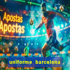 uniforme barcelona 2019 dls